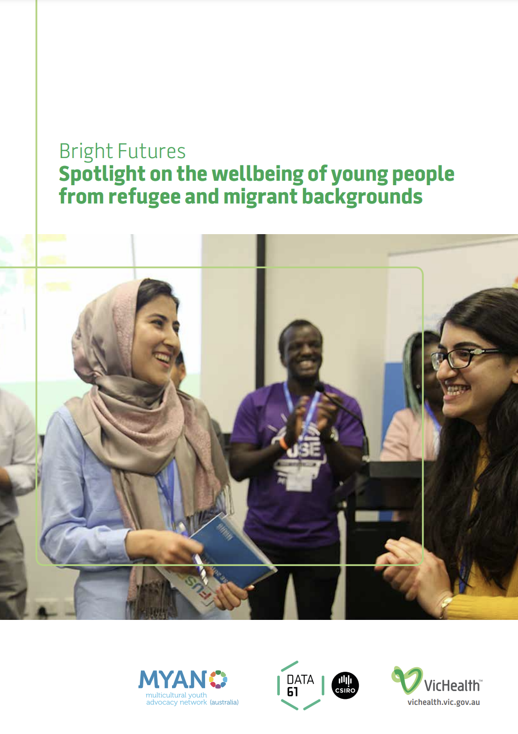 MYAN Report - Bright Futures: Spotlight on the Wellbeing of Young People from Refugee and Migrant Backgrounds - 2017