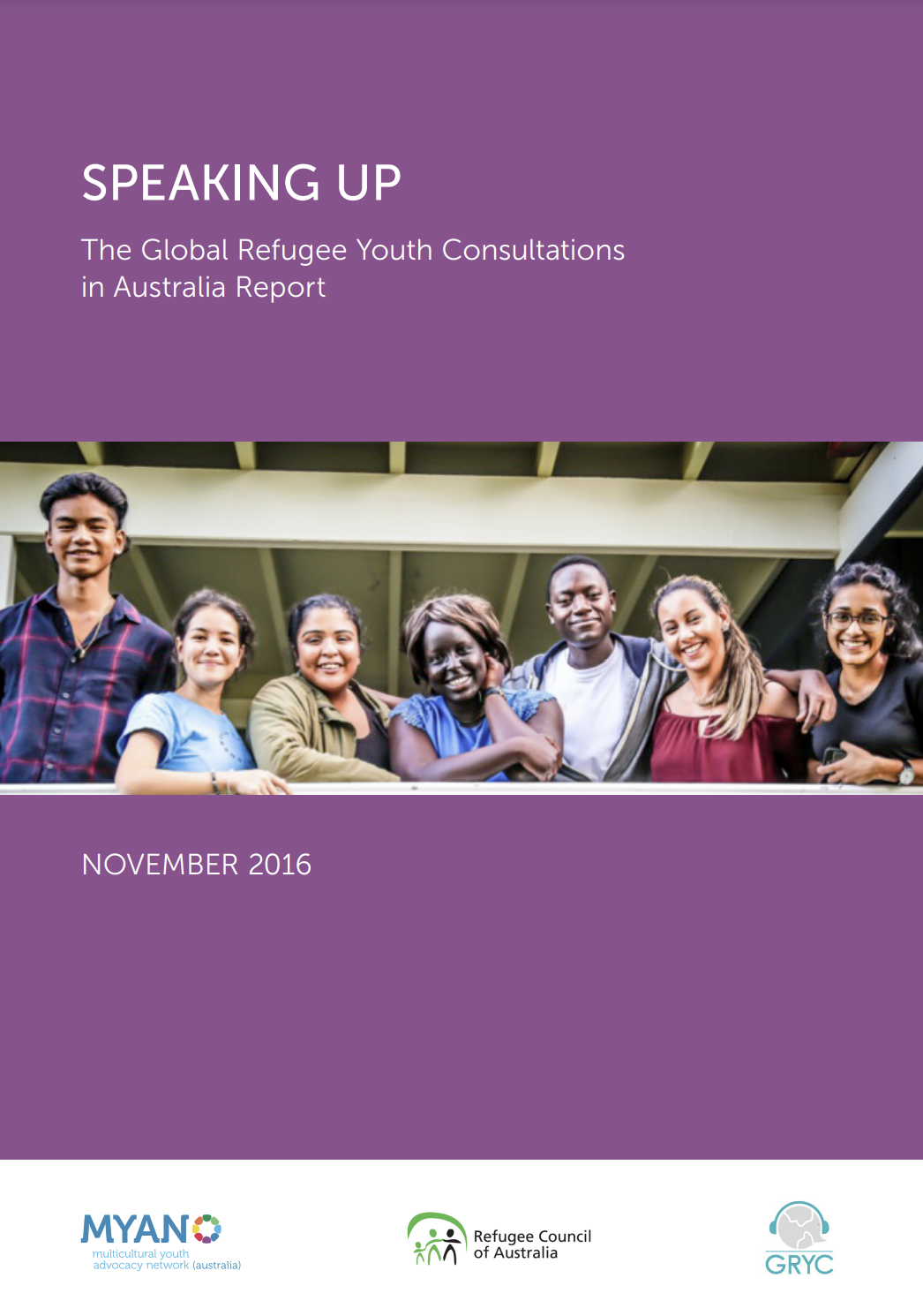 MYAN Report - Speaking Up: The Global Refugee Youth Consultations in Australia - November 2016