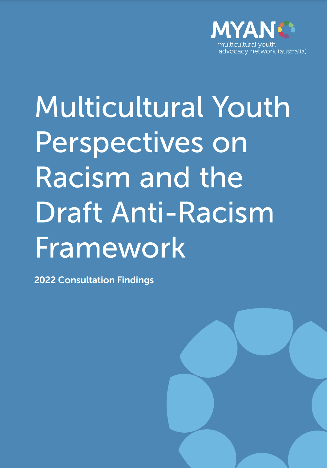 MYAN Report - Multicultural Youth Perspectives on Racism and the Draft Anti-Racism Framework - 2022