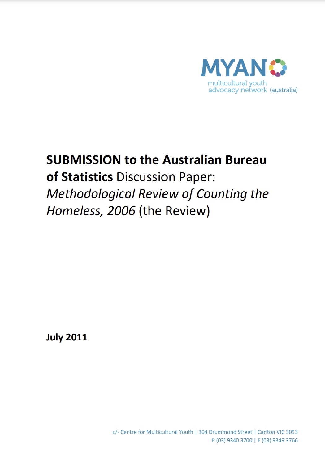 MYAN Submission to the ABS on Methodological Review of Counting the Homeless - Addressing the Needs of Refugee and Migrant Youth - July 2011