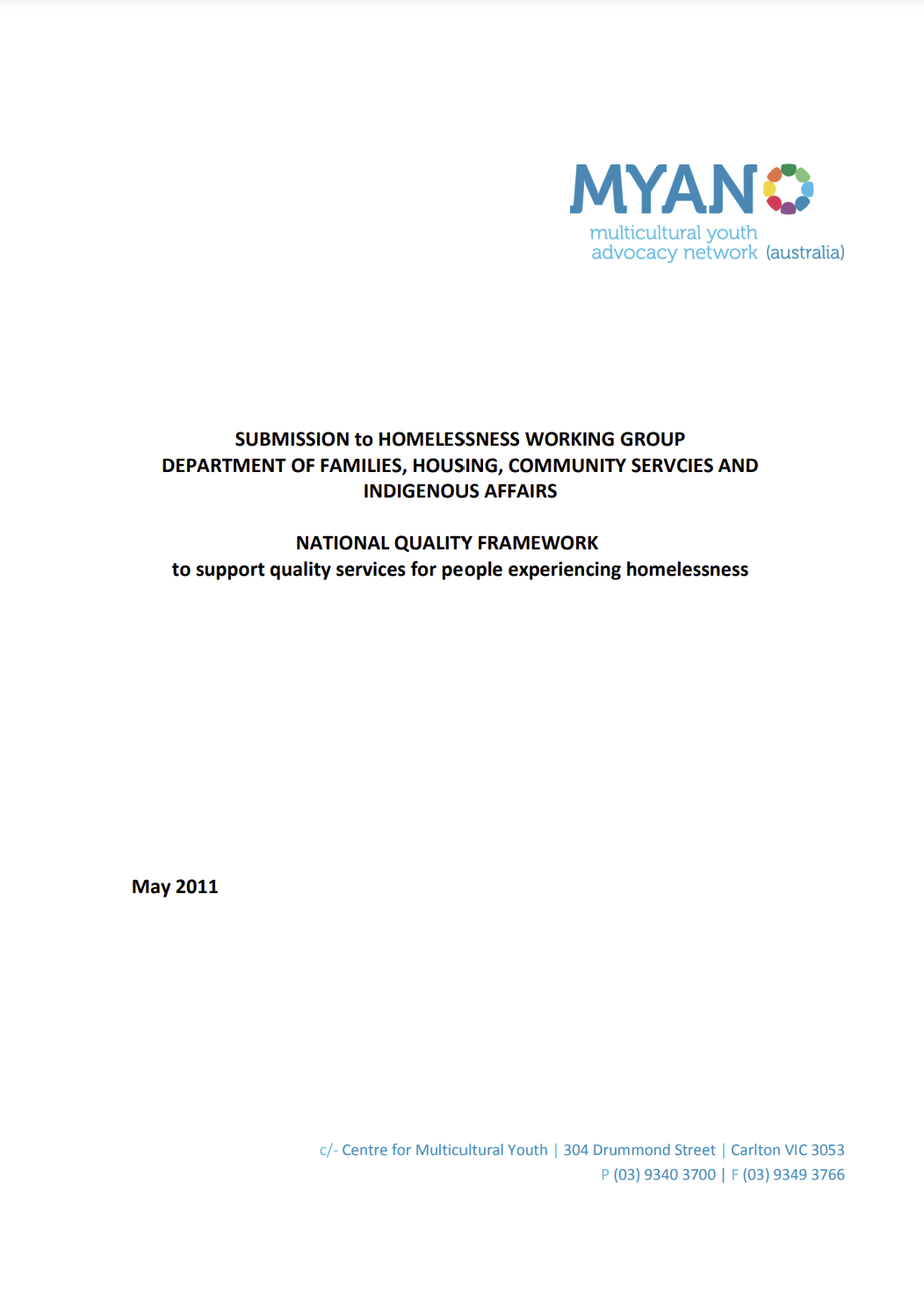 MYAN Submission to the Homelessness Working Group on the National Quality Framework to Support Services for People Experiencing Homelessness - May 2011