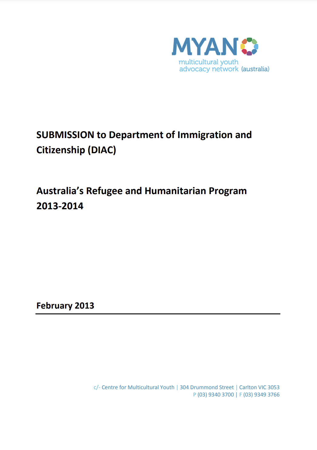 MYAN Submission to the Department of Immigration and Citizenship on Australia’s Refugee and Humanitarian Program 2013-2014 - February 2013