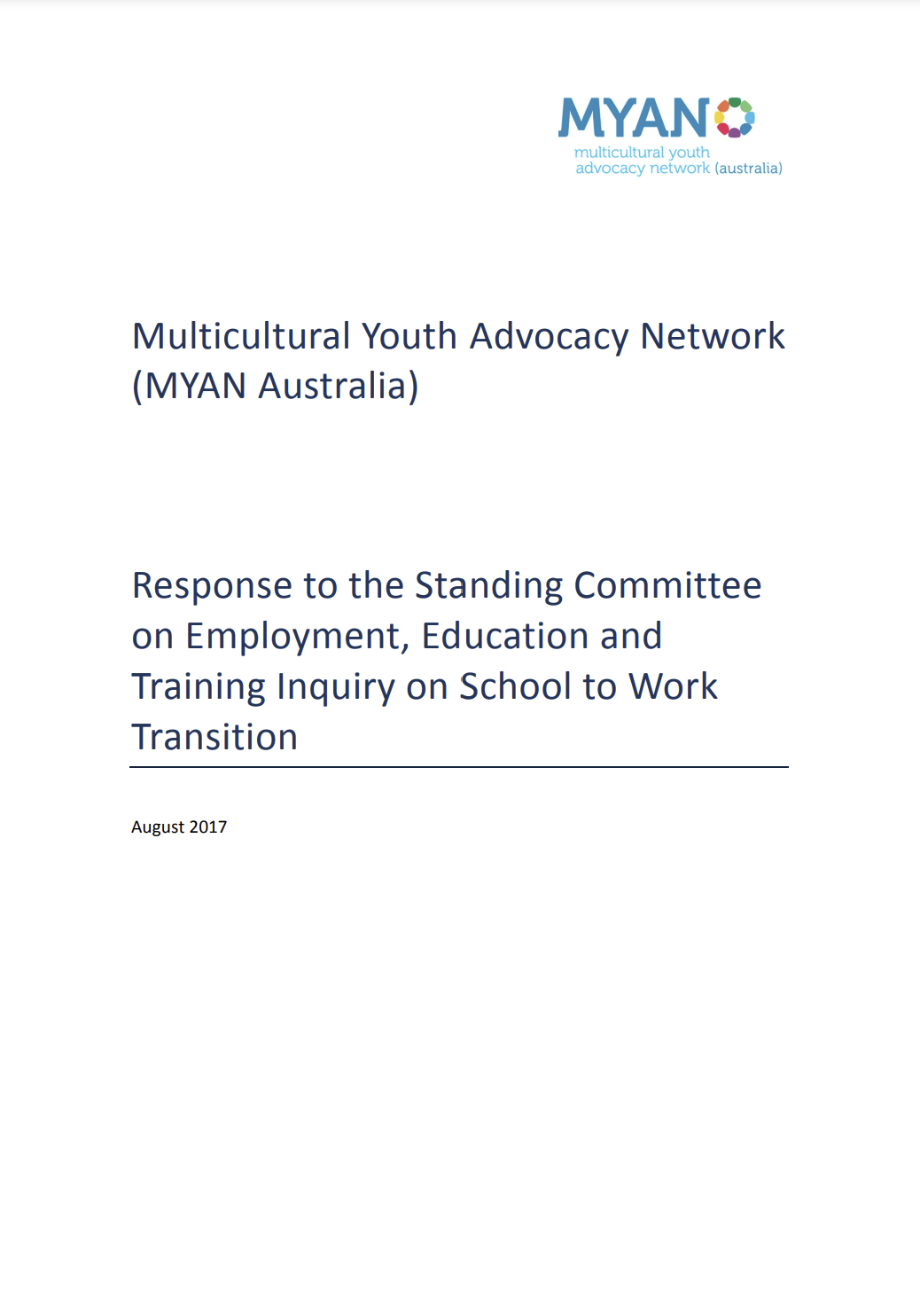 MYAN Australia Submission on School to Work Transitions - Addressing Challenges for Refugee and Migrant Youth - August 2017